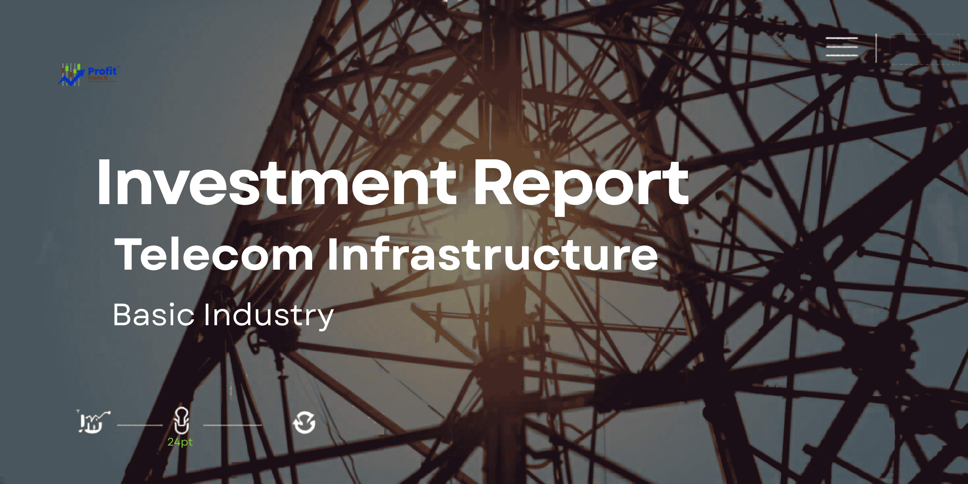 Investment Report: Telecom - Infrastructure